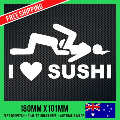 $12.95 • Buy I LOVE SUSHI Sticker Decal - DRIFT FUNNY JDM Decals Illest Illmotion Adult Joke
