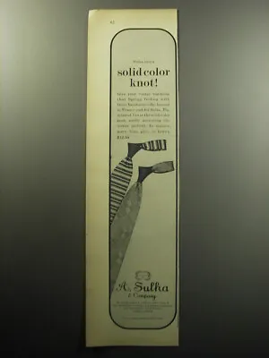 1957 A. Sulka Ties Advertisement - Sulka Ties A Solid Color Knot • $19.99