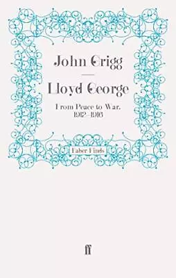 Lloyd George: From Peace To War 1912?1916 (David Lloyd George Biography) • £9.41