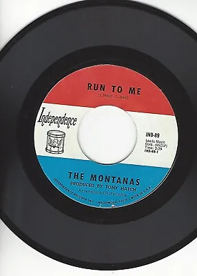 THE MONTANAS-  RUN TO ME / YOU'RE MAKING A BIG MISTAKE - 60s POP ROCK- NM • $5