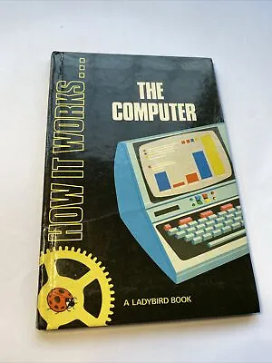 Ladybird Book 1979 - How It Works Series: The Computer HB • £3