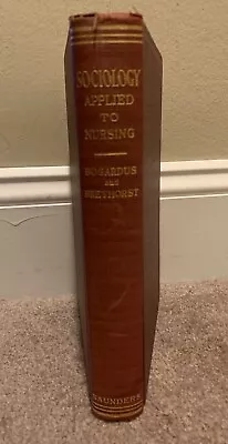 1941 Sociology Applied To Nursing Vintage Medical Nurse Science Text Book • $9.99