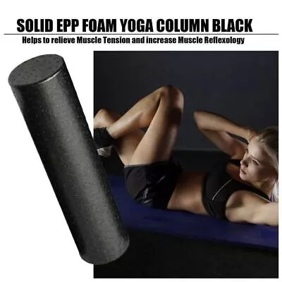 Foam Roller High Density Yoga Muscle Back Pain Trigger Black Column Yoga O2X9 • $18.83