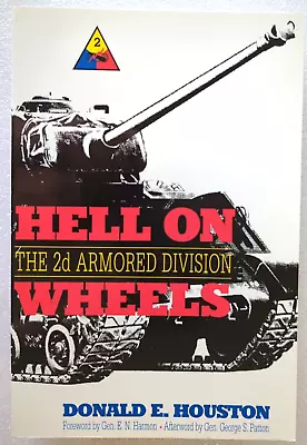 Hell On Wheels The 2d Armoured Division Donald E. Houston 1939-1945 Regimental • $44.95
