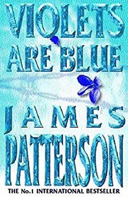 Violets Are Blue Hardcover James Patterson • £4.73