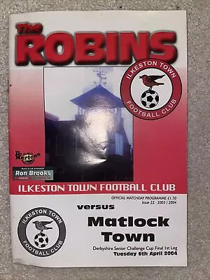 Ilkeston Town V Matlock Town Derbyshire Challenge Cup Final 2003/04 • £3.49