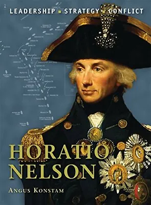 Horatio Nelson: 16 (Command) By Konstam Angus Paperback Book The Cheap Fast • £4.20