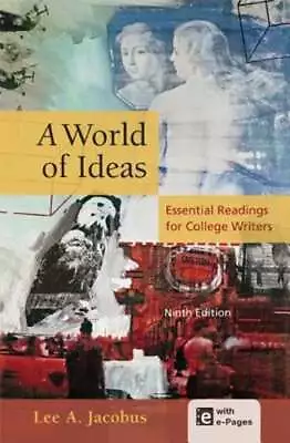 A World Of Ideas: Essential Readings For College Writers By Lee A Jacobus: Used • $15.58