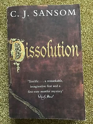 Dissolution C. J. Sansom Historical Crime Fiction Shardlake Series Book 1 • £6