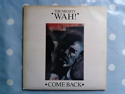 The Mighty Wah! Come Back /The Devil In Miss Jones Vinyl 7  (White Label PROMO) • £7.99