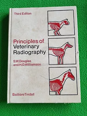 Principles Of Veterinary Radiography S W Douglas & H D Williamson 1980 Hardback • £14.99