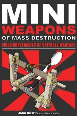Mini Weapons Of Mass Destruction: Build Implements Of Spitball Warfare (1) By Au • $3.74