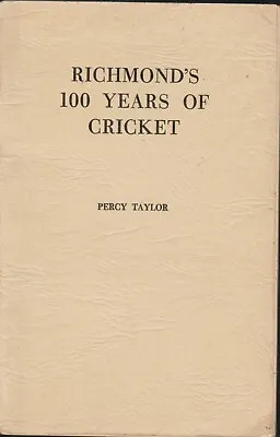 $50 • Buy Richmond's 100 Years Of Cricket. Melbourne 1954, By Percy Taylor Of The Argus. 