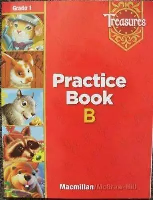 Macmillan McGraw-Hill Treasures: Practice Book B Grade 1 - Paperback - GOOD • $6.26