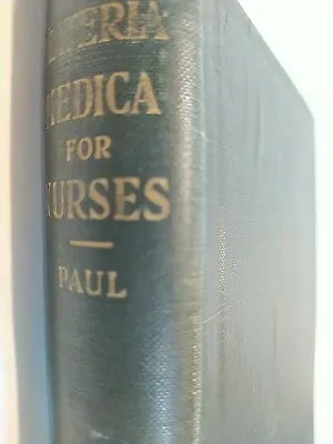 Materia Medica For Nurses George P Paul 5th Ed W/ Vintage Notes 1927 • $14.58