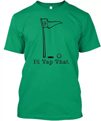 I'd Tap That Golf T-Shirt Made In The USA Size S To 5XL • $21.78