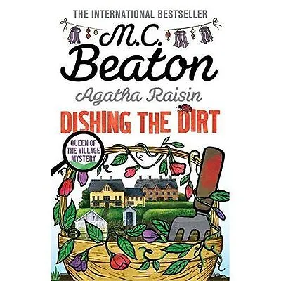 M.C. Beaton : Agatha Raisin: Dishing The Dirt Expertly Refurbished Product • £3.39