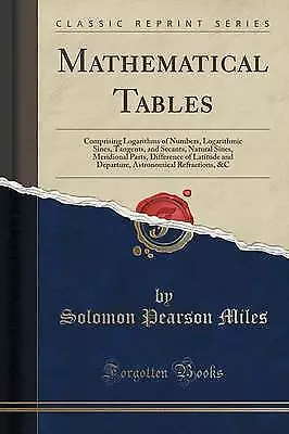 Mathematical Tables Comprising Logarithms Of Numbe • £10.94