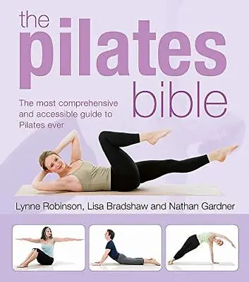 £4.49 • Buy The Pilates Bible: The Most Comprehensive And Acc... By Nathan Gardner Paperback