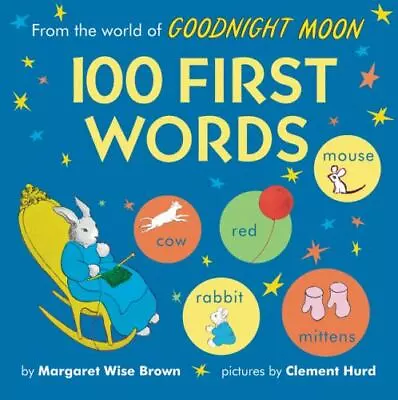 $4.23 • Buy From The World Of Goodnight Moon: 100 First Words By Brown, Margaret Wise