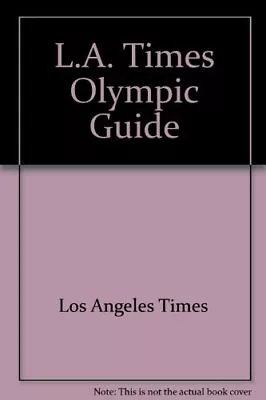 L.A. Times Olympic Guide • $31.24