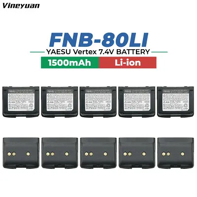 10PC 1500mAh FNB-80Li Battery For YAESU VERTEX VX-5R VX-6R VX-7R VXA-710 HX-471S • $200