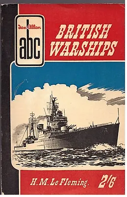 Ian Allan ABC -  British Warships -  1956 - H.M. LeFleming - 3rd Edition • £9.99