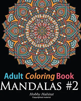 Adult Coloring Book: Mandala #2: Coloring Book For Grownups Featuring 45 Beauti • £5.34