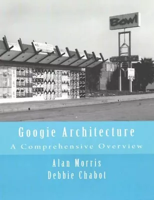 Googie Architecture : A Comprehensive Overview Paperback By Morris Alan; Ch... • $42.01
