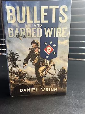 Bullets And Barbed Wire By Daniel Wrinn 2020 War History Journals TPB • $14.99