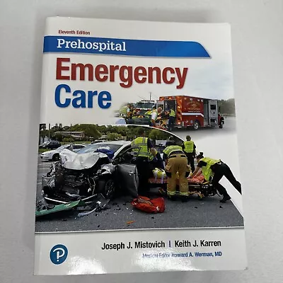 Prehospital Emergency Care By Keith Karren Joseph Mistovich & Brent Hafen PHD • $69.99
