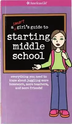 A Smart Girl's Guide To Starting Middle School (American Girl) - GOOD • $3.80