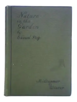 £9.39 • Buy Nature In The Garden - Midsummer To Winter (Edward Step - 1931) (ID:78479)