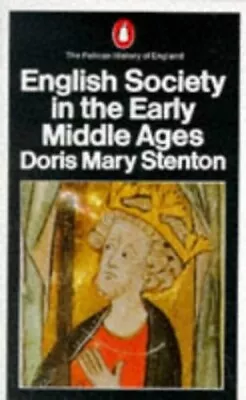 English Society In The Early Middle Ages (Pen... Stenton Lady Doris  Paperback • £3.49