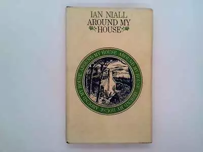 Around My House - Ian Niall 1973T  Country & Gardeners Book Society - Good • £5.04