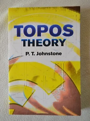 $39 • Buy Topos Theory By P.T. Johnstone Paperback 2010 Dover Books On Mathematics Edition