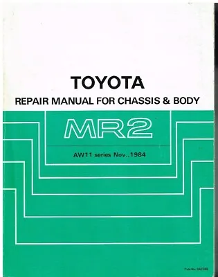 TOYOTA MR2 Mk1 (AW11 SERIES) ORIGINAL 1984 FACTORY CHASSIS & BODY REPAIR MANUAL • $167.97