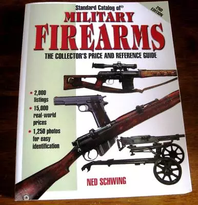 Military Firearms Collectors Price & Reference Guide 2000 Listings 1250 Photos • $14.99