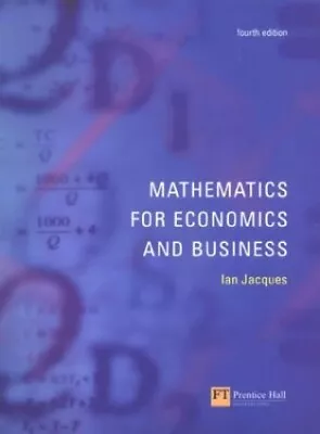 Mathematics For Economics And Business By Jacques Mr Ian Paperback Book The • £3.95