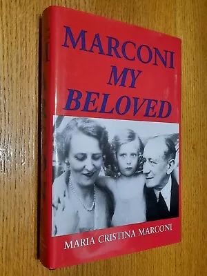 Signed Guillermo Marconi My Beloved By Maria & Elretta Marconi Radio Inventor • $17.67