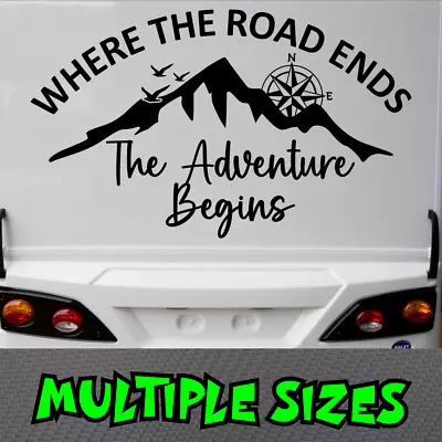 Where The Road Ends Adventure Begins Sticker Car Decal Caravan Compass Mountains • $69.90