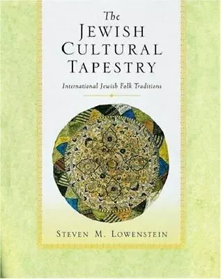 The Jewish Cultural Tapestry: International Jewish Folk Traditions  Lowenstein • $13.35