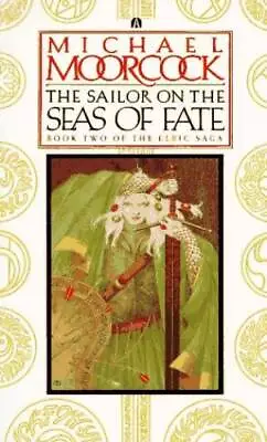 The Sailor On The Seas Of Fate (Elric Saga) - Mass Market Paperback - GOOD • $6.15