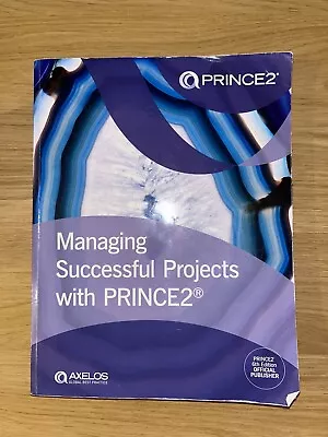 Managing Successful Projects With PRINCE2 6th Edition By AXELOS Paperback Manual • £29.99