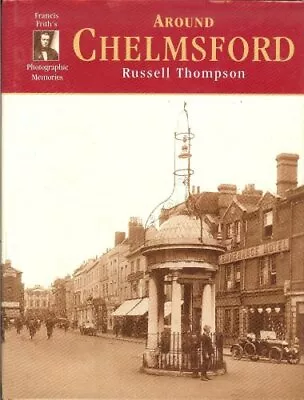 Around Chelmsford By Russell Thompson • £4.81