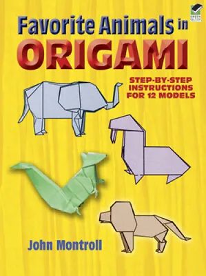 $24.94 • Buy Favorite Animals In Origami (Dover Origami Papercraft) By Montroll, John