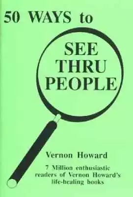 50 Ways To See Thru People - Paperback By Howard Vernon - Good • $62.33