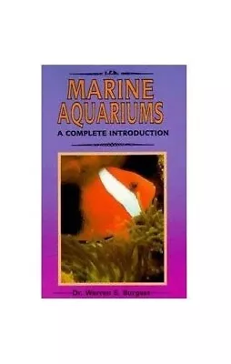 Complete Guide To Marine Aquariums By Burgess Warren E. Hardback Book The Cheap • £3.54