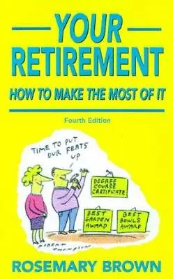 £2.81 • Buy Your Retirement: How To Make The Most Of It, Very Good Condition, , ISBN