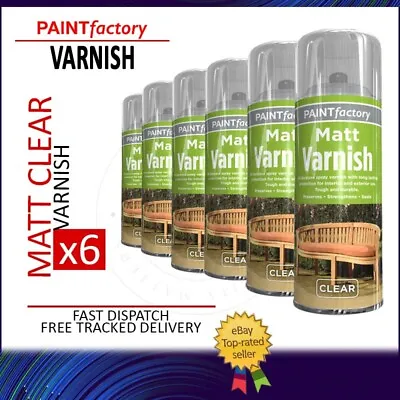 6x Varnish Matt Spray Paint Aerosol Finish Metal Wood Plastic Acrylic 400ml • £22.99